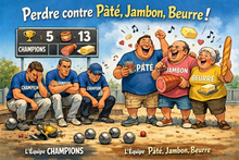 Perdre contre Pâté, Jambon, Beurre - Pétanque - Actualité - Petanque Generation