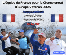 Sélection Equipe de France Vétéran pour 2025 - Actualité - Petanque Generation