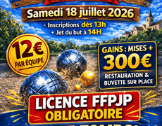 Concours en Triplette le 18 juillet 2026 - CHÂTEAUPONSAC