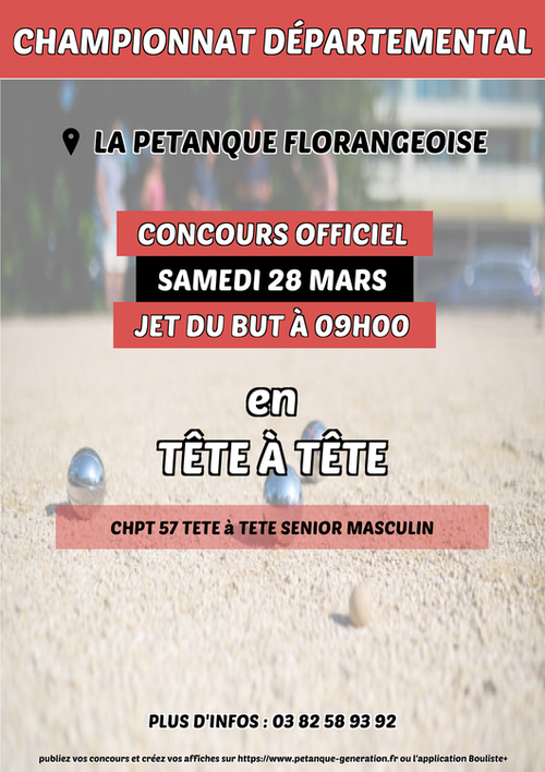 Concours de pétanque en Tête à tête - Championnat Départemental - LA PETANQUE FLORANGEOISE