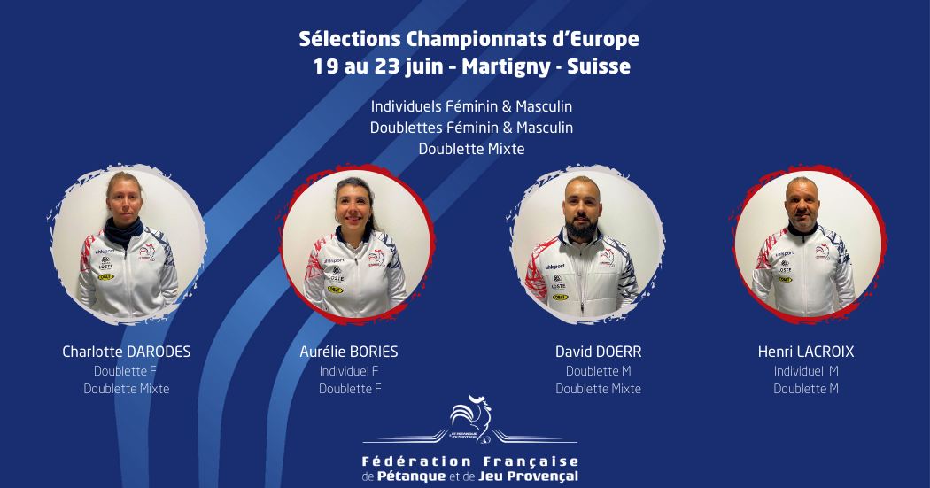 Championnat d'Europe de pétanque 2024 - Martigny - Suisse - Actualité Pétanque Génération
