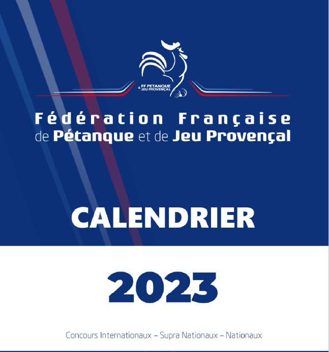 Calendrier des Nationaux et Supranationaux de pétanque 2023 - Actualité Pétanque Génération