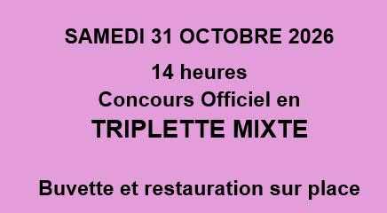 Concours en Triplette Mixte le 31 octobre 2026 - Lieu à définir (57) - 00000